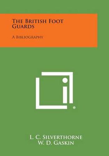 Cover image for The British Foot Guards: A Bibliography