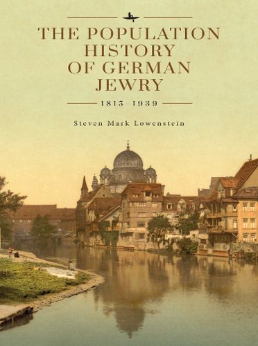 Cover image for The Population History of German Jewry 18151939