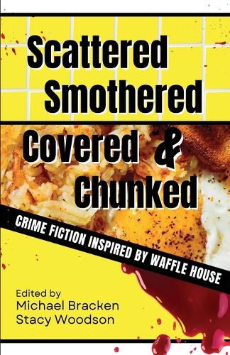 Scattered, Smothered, Covered & Chunked