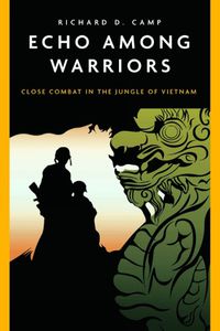 Cover image for Echo Among Warriors: Close Combat in the Jungle of Vietnam