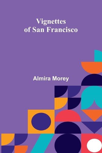 Cover image for Vignettes of San Francisco