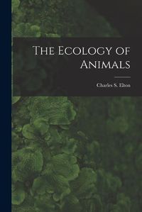 Cover image for The Ecology of Animals