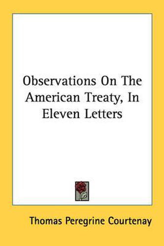 Cover image for Observations on the American Treaty, in Eleven Letters