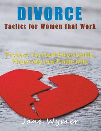 Cover image for Divorce Tactics for Women that Work (LARGE PRINT): Protect Yourself Emotionally, Physically and Financially