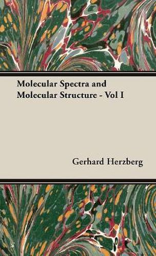 Cover image for Molecular Spectra and Molecular Structure - Vol I