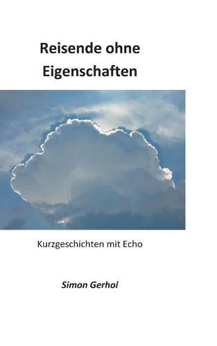 Cover image for Reisende ohne Eigenschaften: Kurzgeschichten mit Echo