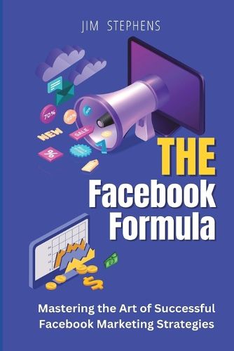 The Facebook Formula (Large Print Edition)