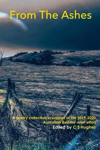 Cover image for From the Ashes: A poetry collection in support of the 2019-2020 Australian bushfire relief effort