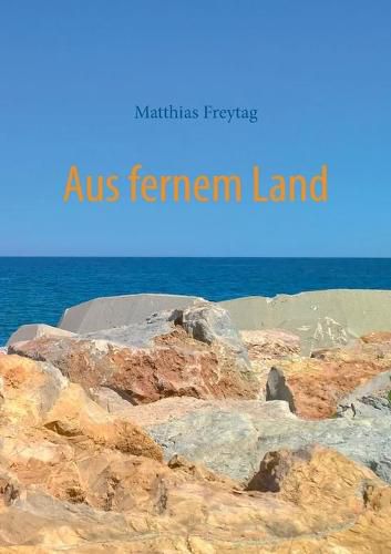 Aus fernem Land: Erzahlungen