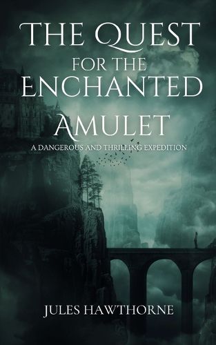 The Quest for the Enchanted Amulet