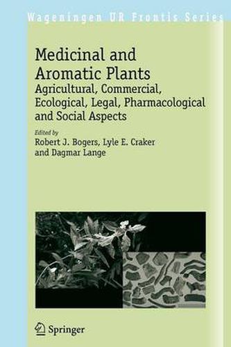 Medicinal and Aromatic Plants: Agricultural, Commercial, Ecological, Legal, Pharmacological and Social Aspects