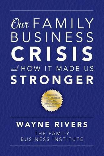 Cover image for Our Family Business Crisis: and How It Made Us Stronger