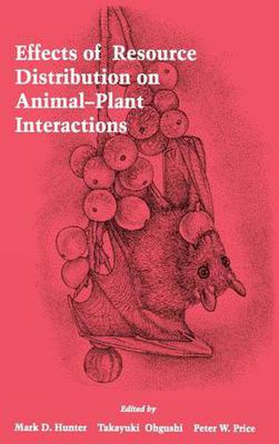 Cover image for Effects of Resource Distribution on Animal Plant Interactions