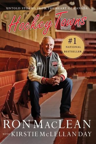 Cover image for Hockey Towns: Untold Stories from the Heart of Canada