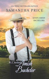 Cover image for The Determined Amish Bachelor