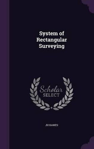 Cover image for System of Rectangular Surveying