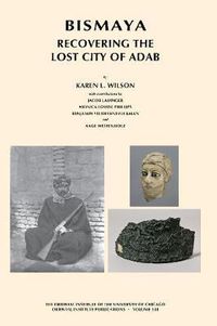 Cover image for Bismaya: Recovering the Lost City of Adab