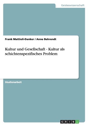 Cover image for Kultur und Gesellschaft - Kultur als schichtenspezifisches Problem