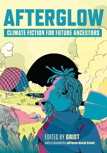 Cover image for Afterglow: Climate Fiction for Future Ancestors