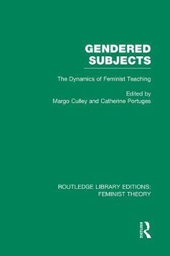 Cover image for Gendered Subjects (RLE Feminist Theory): The Dynamics of Feminist Teaching