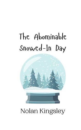 The Abominable Snowed-In Day