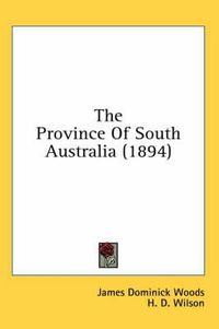 Cover image for The Province of South Australia (1894)
