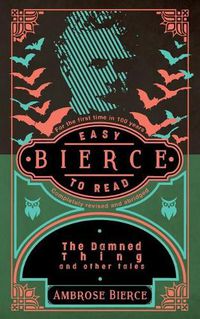 Cover image for Bierce: Easy To Read: Completely Revised And Abridged