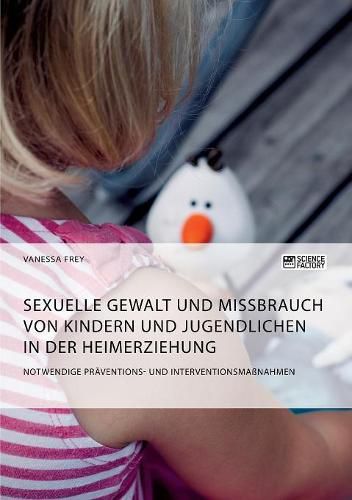 Cover image for Sexuelle Gewalt und Missbrauch von Kindern und Jugendlichen in der Heimerziehung: Notwendige Praventions- und Interventionsmassnahmen