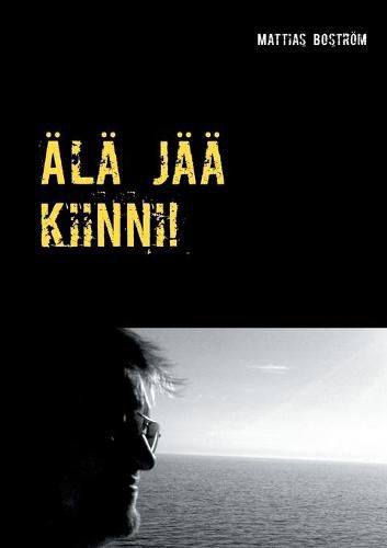 Cover image for AEla jaa kiinni!: Tositarina peliriippuvuudesta