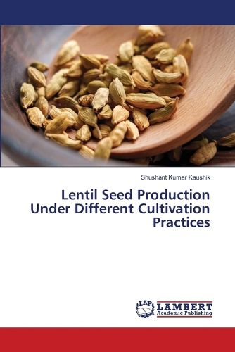 Cover image for Lentil Seed Production Under Different Cultivation Practices