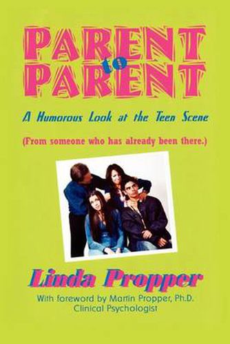Cover image for Parent to Parent: A Humorous Look at the Teen Scene