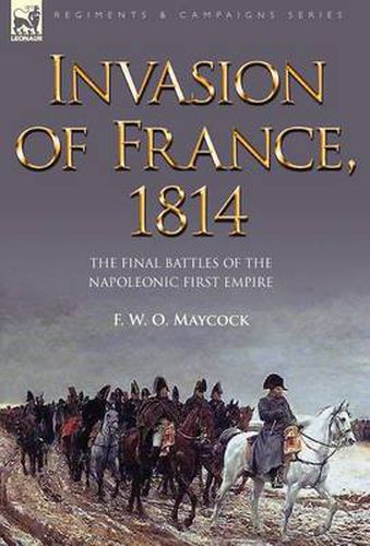 Cover image for Invasion of France, 1814: The Final Battles of the Napoleonic First Empire
