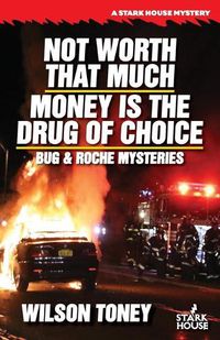 Cover image for Not Worth That Much / Money is the Drug of Choice