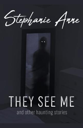 They See Me and Other Haunting Stories