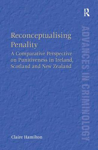 Cover image for Reconceptualising Penality: A Comparative Perspective on Punitiveness in Ireland, Scotland and New Zealand