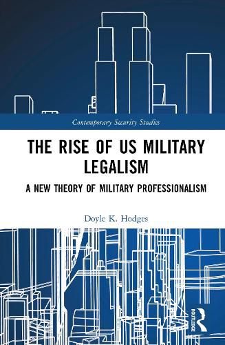Cover image for The Rise of US Military Legalism