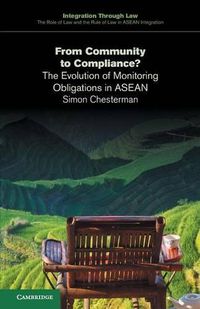 Cover image for From Community to Compliance?: The Evolution of Monitoring Obligations in ASEAN
