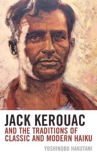 Cover image for Jack Kerouac and the Traditions of Classic and Modern Haiku