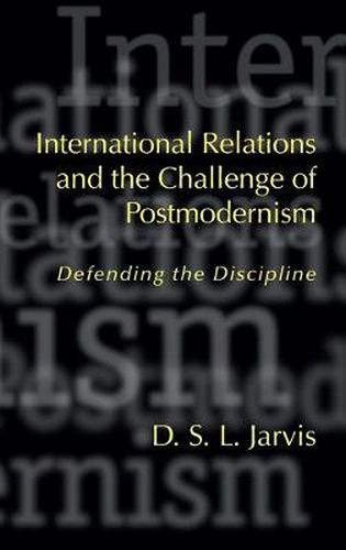 Cover image for International Relations and the Challenge of Postmodernism: Defending the Discipline