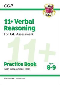 Cover image for 11+ GL Verbal Reasoning Practice Book & Assessment Tests - Ages 8-9 (with Online Edition)