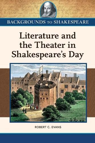 Cover image for Literature and the Theater in Shakespeare's Day