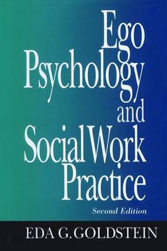 Ego Psychology and Social Work Practice: 2nd Ed