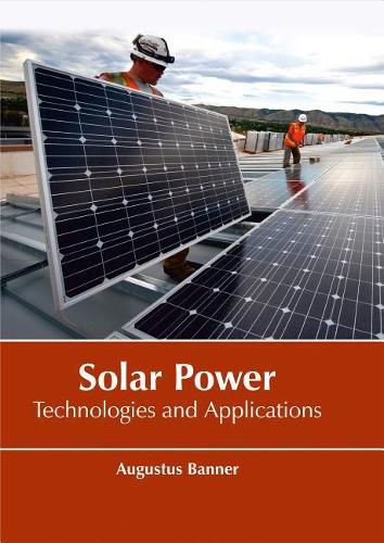 Cover image for Solar Power: Technologies and Applications