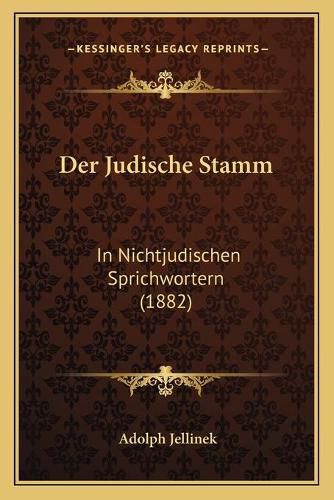 Der Judische Stamm: In Nichtjudischen Sprichwortern (1882)