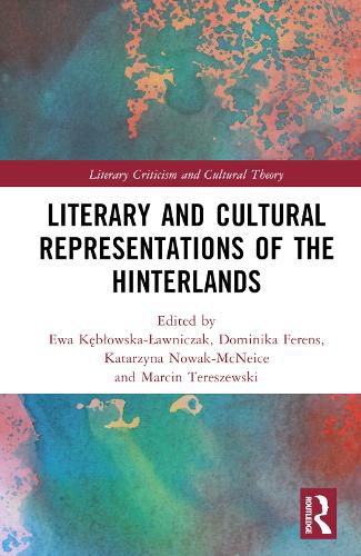 Cover image for Literary and Cultural Representations of the Hinterlands