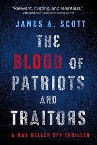 Cover image for The Blood of Patriots and Traitors