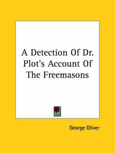 Cover image for A Detection of Dr. Plot's Account of the Freemasons