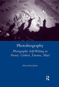 Cover image for Photobiography: Photographic Self-Writing in Proust, Guibert, Ernaux, Mace
