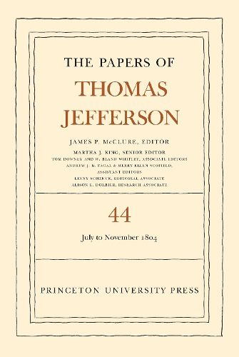 Cover image for The Papers of Thomas Jefferson, Volume 44: 1 July to 10 November 1804