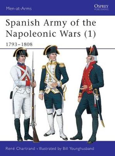 Cover image for Spanish Army of the Napoleonic Wars (1): 1793-1808